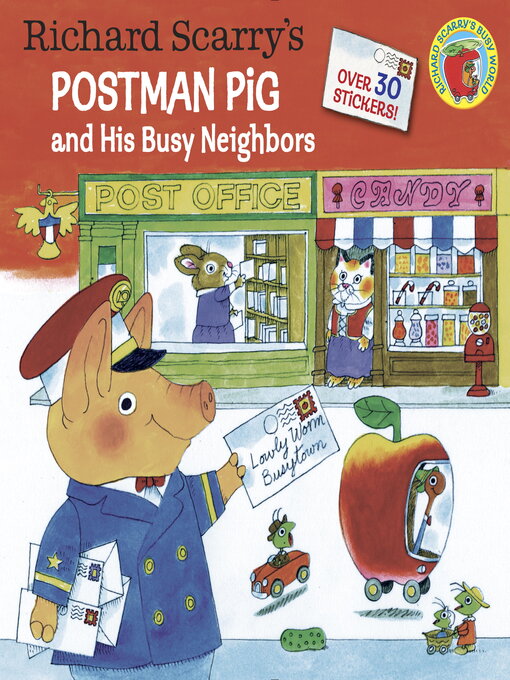 Title details for Richard Scarry's Postman Pig and His Busy Neighbors by Richard Scarry - Available